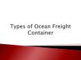 Types of Ocean Freight Container PowerPoint PPT Presentation