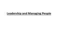 Leadership& Managing People PowerPoint PPT Presentation