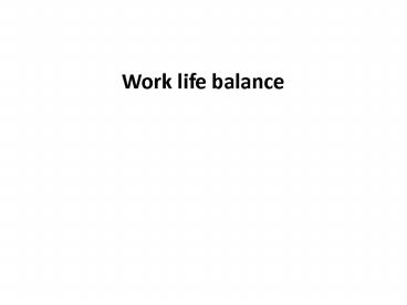 Work life balance