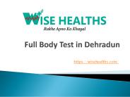 Full Body Test in Dehradun