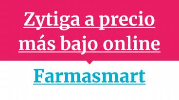 Zytiga a precio más bajo online