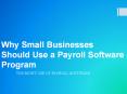 Why Small Businesses Should Use a Payroll Software Program PowerPoint PPT Presentation