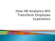 How HR Analytics Will Transform Employee Experience