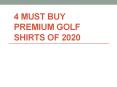 4 Must Buy Premium Golf Shirts of 2020