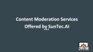 Content Moderation Services Offered by SunTec.AI
