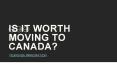 Is It Worth Moving to Canada PowerPoint PPT Presentation