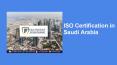ISO Certification in Saudi Arabia PowerPoint PPT Presentation