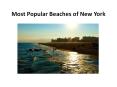 Most Popular Beaches of New York PowerPoint PPT Presentation
