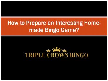 How to Prepare an Interesting Home-made Bingo Game?