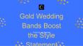 Gold Wedding Bands Boost the Style Statement PowerPoint PPT Presentation