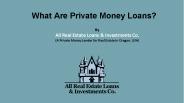 What Are Private Money Loans- All Real Estate Loans