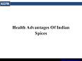 Health Advantages Of Indian Spices PowerPoint PPT Presentation