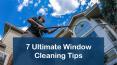 7 Ultimate Window Cleaning Tips PowerPoint PPT Presentation