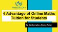 4 Advantage of Online Maths Tuition for Students PowerPoint PPT Presentation