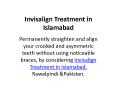 Invisalign Treatment in Islamabad PowerPoint PPT Presentation