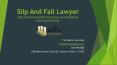 Slip and Fall Lawyer Miami – The Downs Law Group PowerPoint PPT Presentation