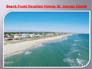 Beach Front Vacation Homes St. George Island