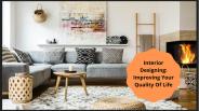 Interior Designing: Improving Your Quality Of Life