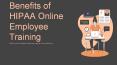 Benefits of HIPAA Online Employee Training PowerPoint PPT Presentation