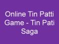 Online Tin Patti Game - Tin Pati Saga PowerPoint PPT Presentation