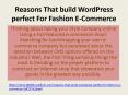 Reasons That build WordPress perfect For Fashion E-Commerce PowerPoint PPT Presentation