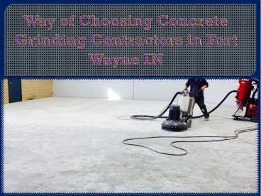 Way of Choosing Concrete Grinding Contractors