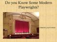 Natasha Lloyd Actress | Do you Know Some Modern Playwrights? PowerPoint PPT Presentation