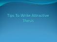 Best Tips To Write Attractive Thesis PowerPoint PPT Presentation