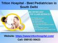 Triton Hospital - Best Pediatrician in South Delhi - Best Hospitals in South Delhi PowerPoint PPT Presentation