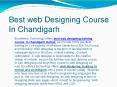 Best Web Designing Course In Chandigarh PowerPoint PPT Presentation