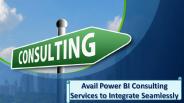 Avail Power BI Consulting Services to Integrate Seamlessly