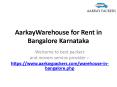 AarkayWarehouse for Rent in Bangalore Karnataka PowerPoint PPT Presentation