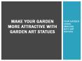 Make Your Garden More Attractive With Garden Art Statues PowerPoint PPT Presentation