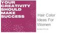 HAIR COLOR IDEAS FOR WOMEN PowerPoint PPT Presentation