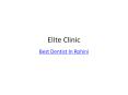 best Dentist In Rohini | Elite Clinic (1)