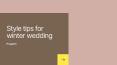 Style tips for winter wedding PowerPoint PPT Presentation