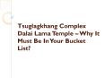 Tsuglagkhang Complex Dalai Lama Temple – Why It Must Be In Your Bucket List? PowerPoint PPT Presentation