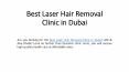 Best Laser Hair Removal Clinic in Dubai PowerPoint PPT Presentation
