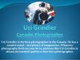 Uzi Grindler Canadin Photographer PowerPoint PPT Presentation