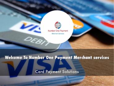 Number One Payment Merchant services Presentation