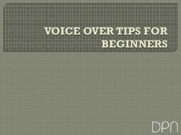 Voice Over Tips for Beginners