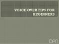 Voice Over Tips for Beginners (1) PowerPoint PPT Presentation