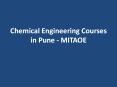 Chemical Engineering Courses in Pune - MITAOE PowerPoint PPT Presentation