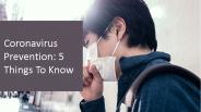 Coronavirus Prevention 5 Things To Know