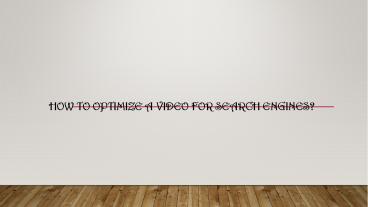 How to Optimize a Video for Search Engines?