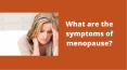 what are the symptoms of menopause PowerPoint PPT Presentation