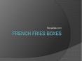 Customized French Fries Boxes