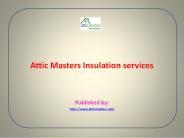 Attic Masters Insulation services