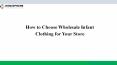 How to Choose Wholesale Infant Clothing for Your Store