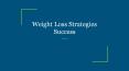 Weight Loss Strategies Success PowerPoint PPT Presentation